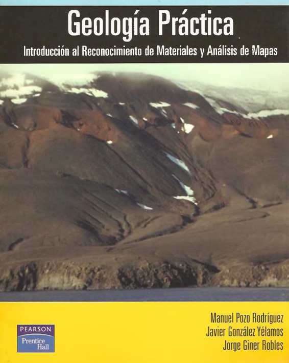 Geología Práctica. Introducción al reconocimiento de materiales y análisis de mapas.