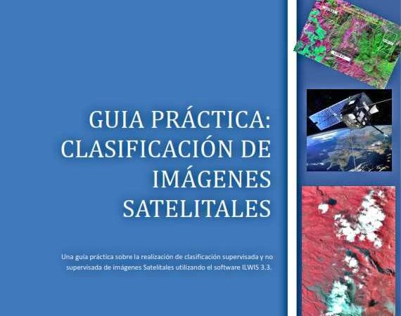 Clasificación de Imágenes Satelitales Guía Práctica